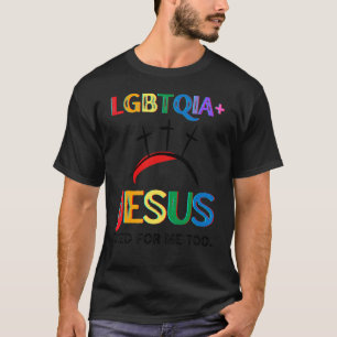 T-shirt Lgbtqia+ Jésus Est Mort Pour Moi Trop Pâques Croix