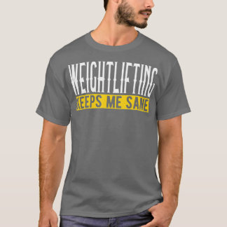 T-shirt L'haltérophilie me garde la voie I Poids Lifting I