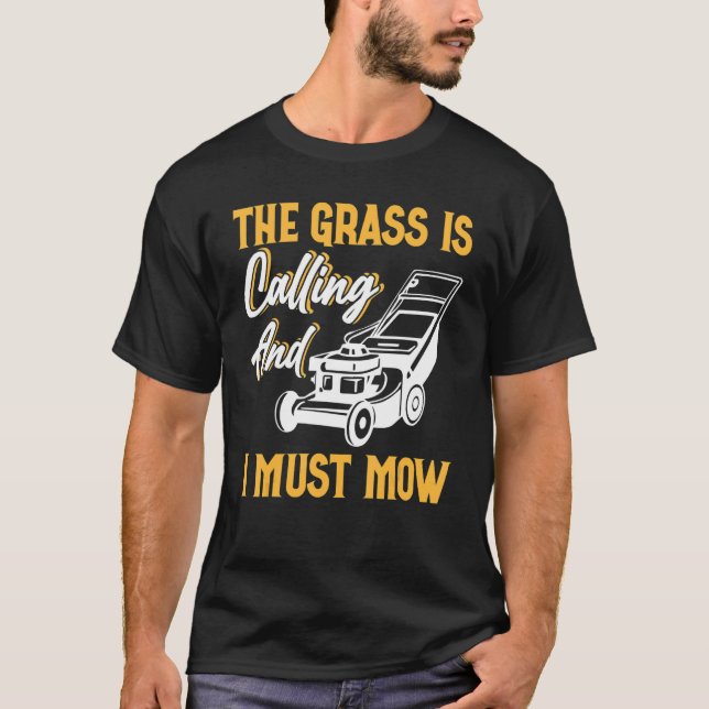 T-shirt L'Herbe Appelle Et Je Dois Mow 1 (Devant)