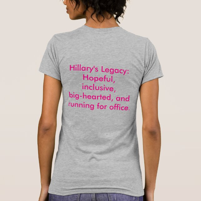 T-shirt L'héritage d'Hillary à la recherche d'un candidat (Dos)