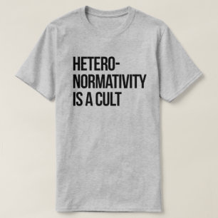 T-shirt L'hétéronormativité est un culte
