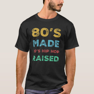 T-shirt L'Hip hop des années 80 Made 90 a grandi, Né dans