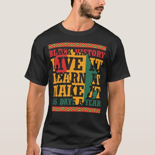 T-shirt L'histoire des Noirs vit elle apprend qu'elle fait (Devant)