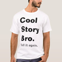 L'histoire fraîche Bro, lui indiquent encore le