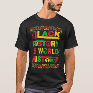 T-shirt L'Histoire Noire Est L'Histoire Mondiale L'Amériqu