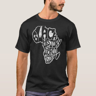 T-shirt L'Histoire Noire Est L'Histoire Mondiale Melanin A