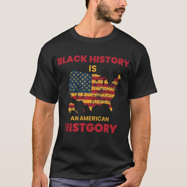 T-shirt L'histoire noire est une histoire américaine (Devant)