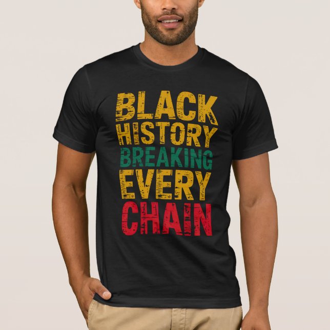 T-shirt L'histoire noire rompt chaque autonomisation de ch (Devant)