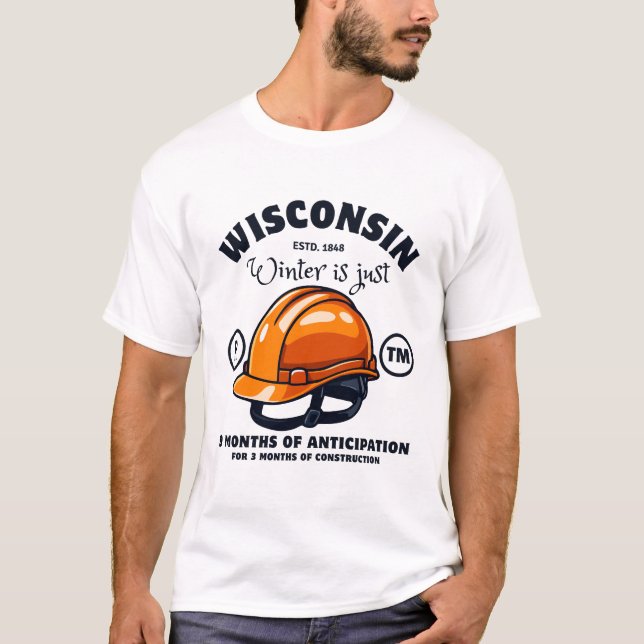 T-shirt L'hiver dans le Wisconsin c'est juste (Devant)