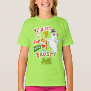 T-shirt L'hiver ne s'amuse pas sans Frosty le Snowman™