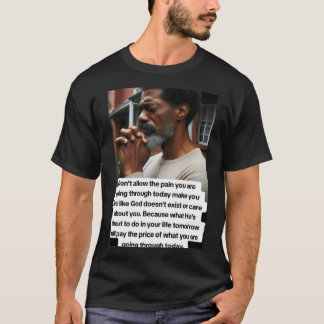 T-shirt l'homme a besoin d'être, ce slogan vous fera être