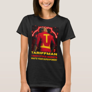 T-shirt L'homme des tarifs douaniers Trump écrase le march