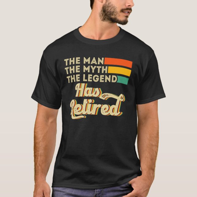 T-shirt L'Homme Le Mythe La Légende A Retiré (Devant)