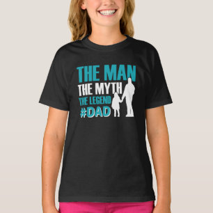 T-shirt L'Homme Le Mythe La Légende Les Filles #Papa