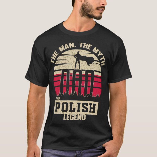 T-shirt L'homme le mythe La légende polonaise Papa's Da (Devant)