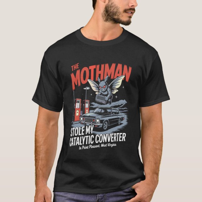 T-shirt L'homme-phalène a volé mon pot catalytique (Devant)