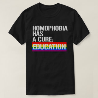 T-shirt L'homophobie a un remède : l'éducation