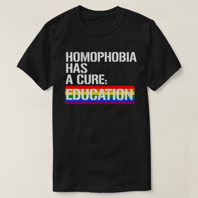T-shirt L'homophobie a un remède : l'éducation (Design devant)