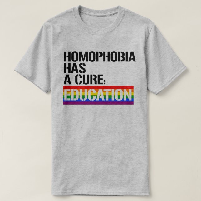 T-shirt L'homophobie a un remède : l'éducation (Design devant)