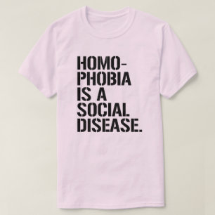 T-shirt L'homophobie est une maladie sociale