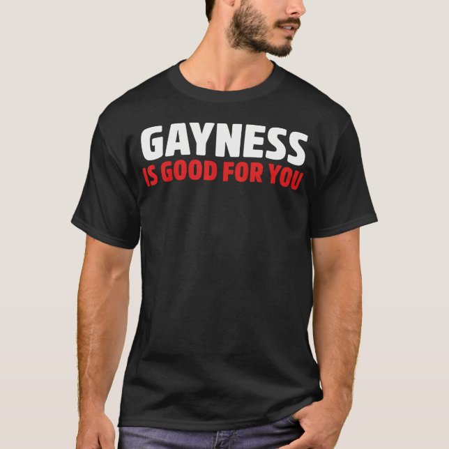 T-shirt L'homosexualité est bonne pour vous (Devant)