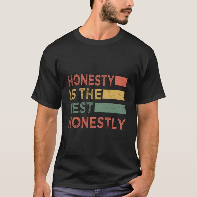 T-shirt L'honnêteté Est La Meilleure Honnêtement Blagues d (Devant)