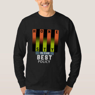 T-shirt L'honnêteté est la meilleure politique – Citation 