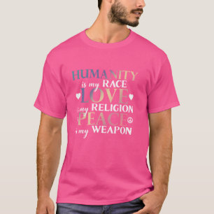 T-shirt L'Humanité Est Mon Amour Race Religion Paix Arme Q