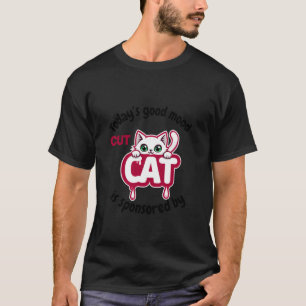 T-shirt L'humeur positive d'aujourd'hui est sponsorisée pa