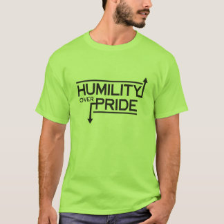T-shirt L'humilité au-dessus de la fierté