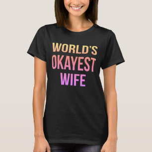 T-shirt L'Humour de la femme la plus Okayest au monde
