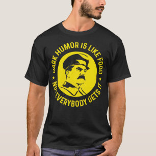 T-shirt L'humour foncé est comme la nourriture, pas tout l