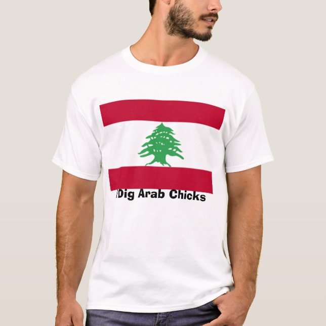 T-shirt Libanais-Drapeau, je creuse les poussins arabes (Devant)