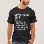 T-shirt LIBANAISE FILLE LIBANAISE Cadeau Funny Pays Accuei<br><div class="desc">Cool sassy née dans le pays ou a élevé des oeuvres d'art pour "Libanaise Girl Lebanon". C'est un cadeau ou un cadeau parfait pour toutes les femmes que vous voulez surprendre. Achetez le design maintenant !</div>