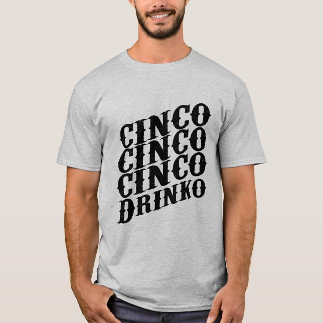 T-shirt Libérer le plaisir avec Cinco de Drinko (Devant)