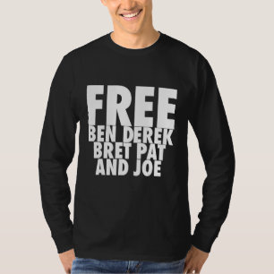 T-shirt Libérez Ben Derek Libérez Ben Derek Bret Pat et Jo