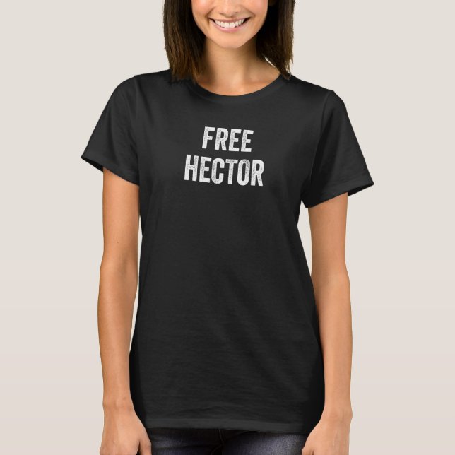 T-shirt Libérez Hector Soutenez la libération d'Hector de  (Devant)