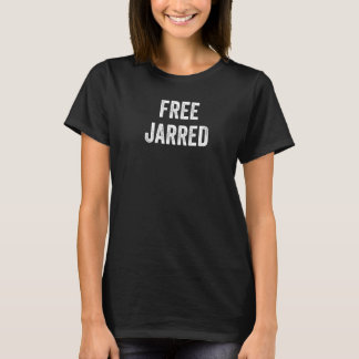 T-shirt Libérez Jarred Soutenez la libération de Jarred de