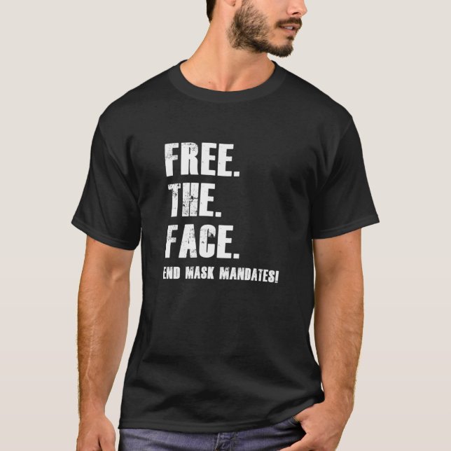 T-shirt Libérez Les Mandats De Masque De Fin De Visage (Devant)