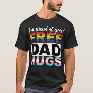 T-shirt Libérez Papa Hugs. Je suis fier de toi !