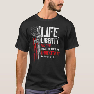 T-shirt Liberté De Vie Et Poursuite De Ceux Qui Menacent