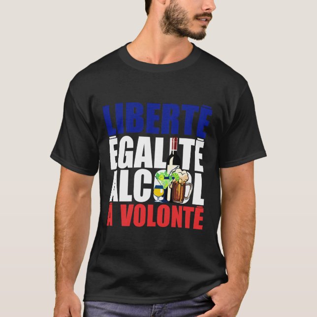 T-shirt liberte egalite alcool volonte humour pastis mojit (Devant)