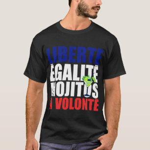T-shirt liberte egalite mojito volonte apero alcool humour