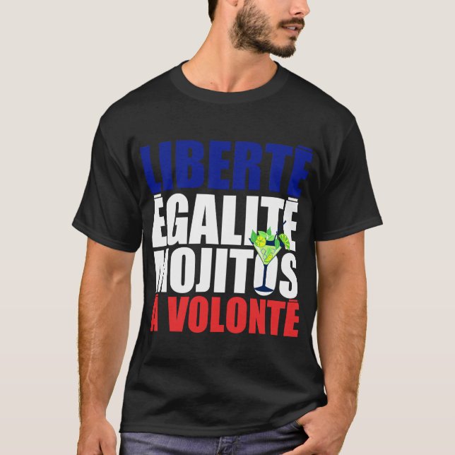 T-shirt liberte egalite mojito volonte apero alcool humour (Devant)