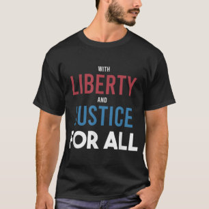 T-shirt Liberté et justice pour tous - Egalité patriotique