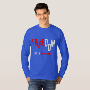 T-shirt Liberté. Libérons-nous !