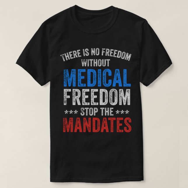 T-shirt Liberté Médicale Arrêtez les Mandates Classic (Design devant)