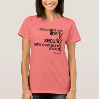 T-shirt Liberté Ou Sécurité - Benjamin Franklin