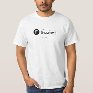 T-shirt Liberté ! - Soyez libre. Tee - shirt blanc