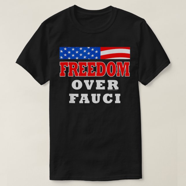 T-shirt Liberté sur Fauci Funny (Design devant)